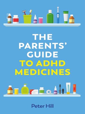 cover image of The Parents' Guide to ADHD Medicines